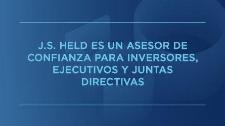 J.S. Held: asesores estratégicos del 65 % de las empresas que integran la lista Fortune 100