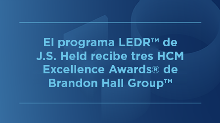 La gestión del capital humano de J.S. Held es reconocida por Brandon Hall Group™