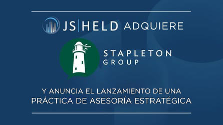 J.S. Held lanza la práctica de Asesoría Estratégica con la adquisición de Stapleton Group