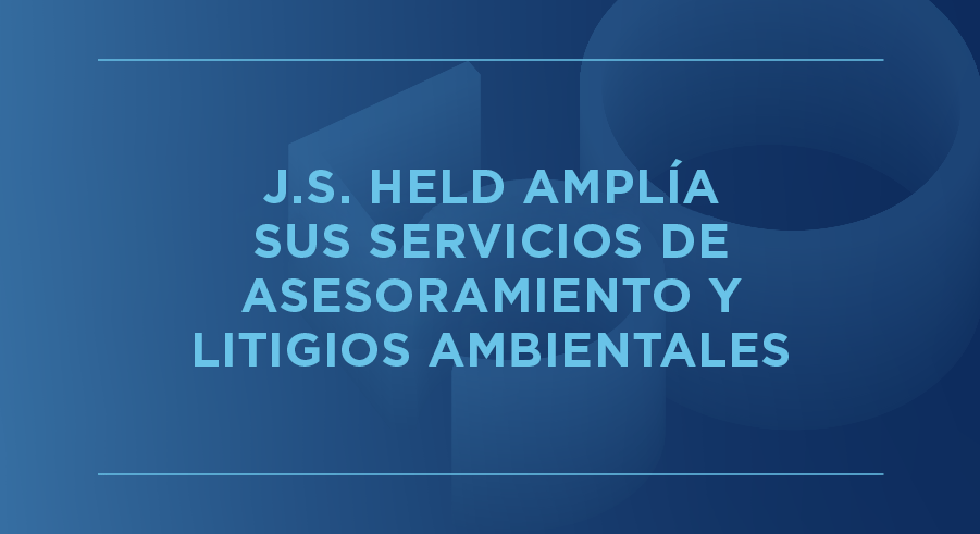 LA EXPANSIÓN AMPLÍA LOS SERVICIOS DE ASESORAMIENTO Y PERITAJE DE J.S. HELD EN MATERIA DE MEDIOAMBIENTE, SALUD Y SEGURIDAD