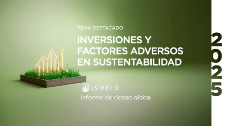 Expertos de J.S. Held examinan las inversiones en sostenibilidad global y los vientos en contra en el Informe de Riesgo Global anual