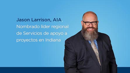 Jason Larrison es el sucesor de Deb Kunce como líder del equipo de Gestión de Proyectos y Programas de Construcción y Representación de Propietarios de J.S. Held en Indiana